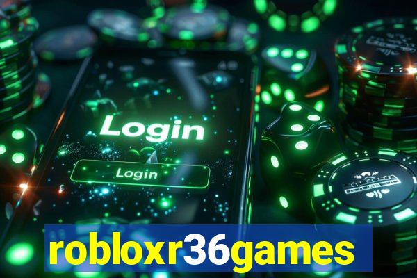 robloxr36games