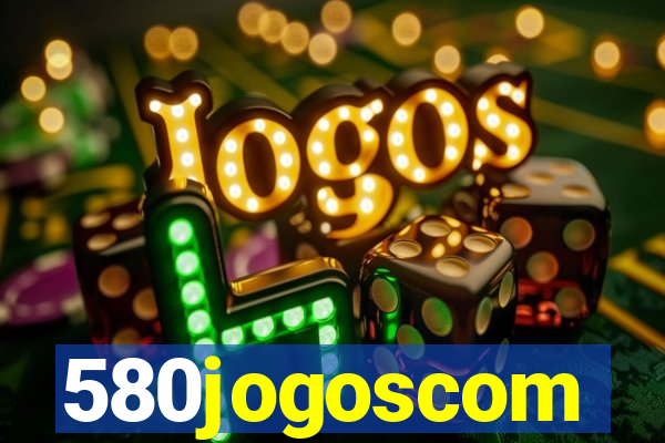 580jogoscom