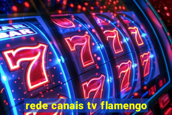 rede canais tv flamengo