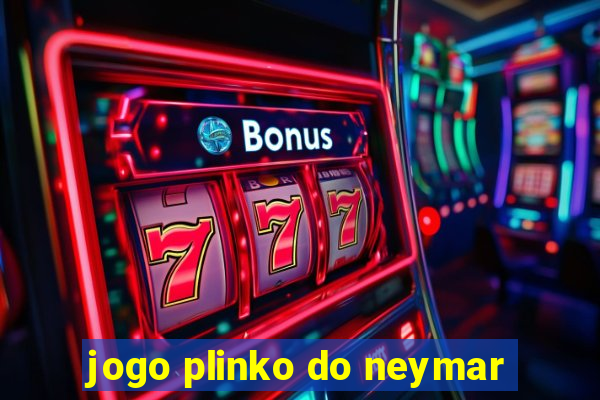 jogo plinko do neymar