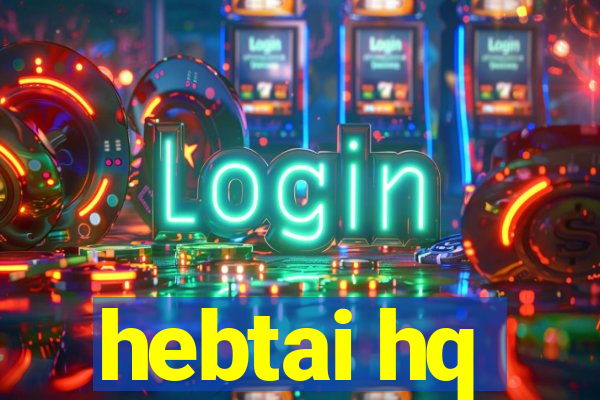 hebtai hq