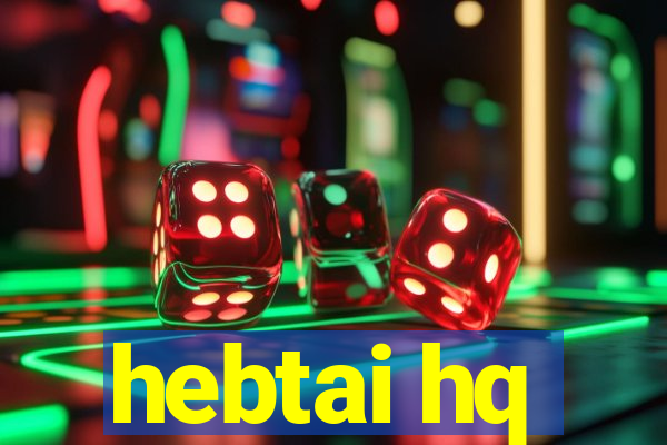 hebtai hq