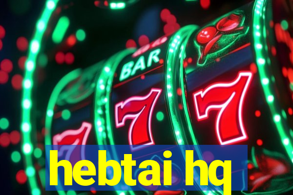 hebtai hq