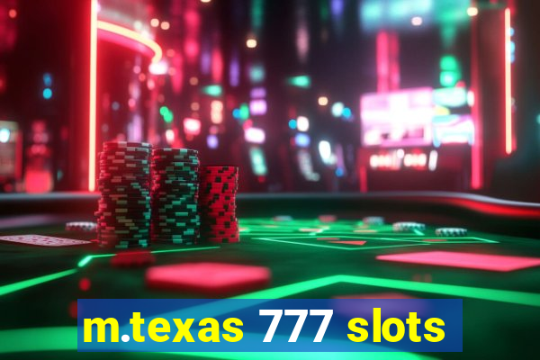 m.texas 777 slots