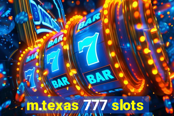 m.texas 777 slots