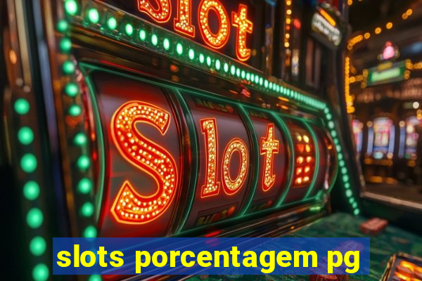 slots porcentagem pg