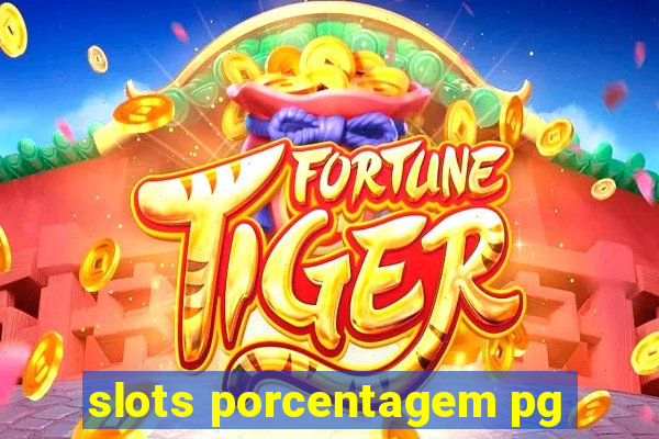 slots porcentagem pg