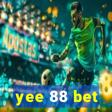 yee 88 bet