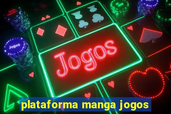 plataforma manga jogos