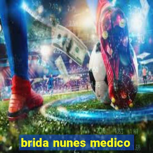 brida nunes medico