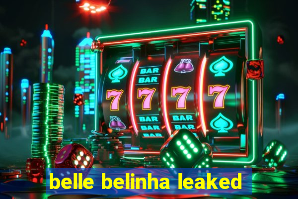 belle belinha leaked