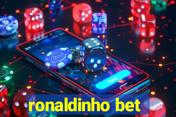 ronaldinho bet