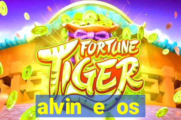 alvin e os esquilos rede canais