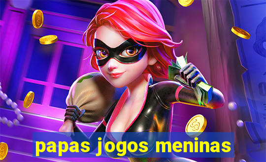 papas jogos meninas