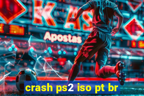 crash ps2 iso pt br