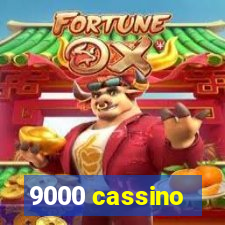 9000 cassino