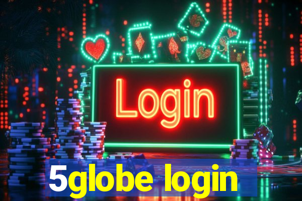 5globe login