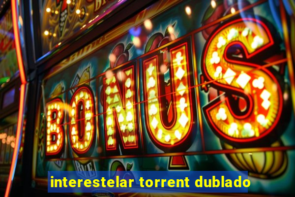 interestelar torrent dublado