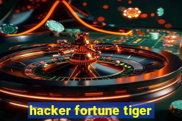 hacker fortune tiger