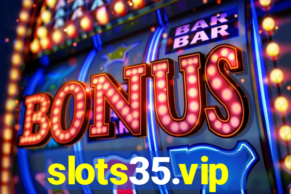 slots35.vip