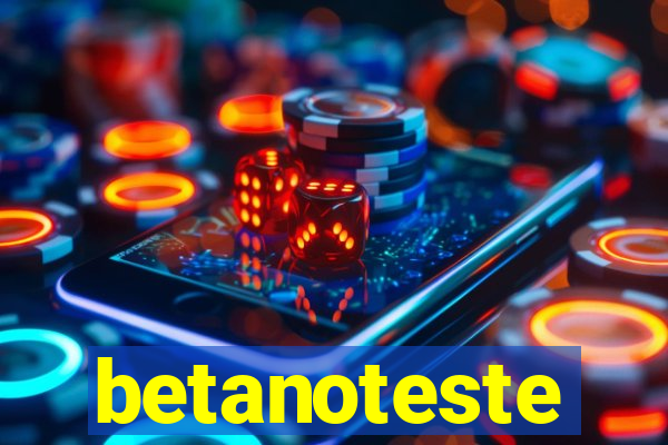 betanoteste