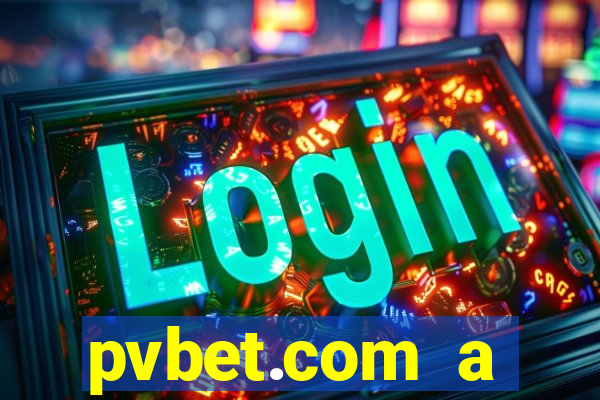 pvbet.com a plataforma de jogos de cassino