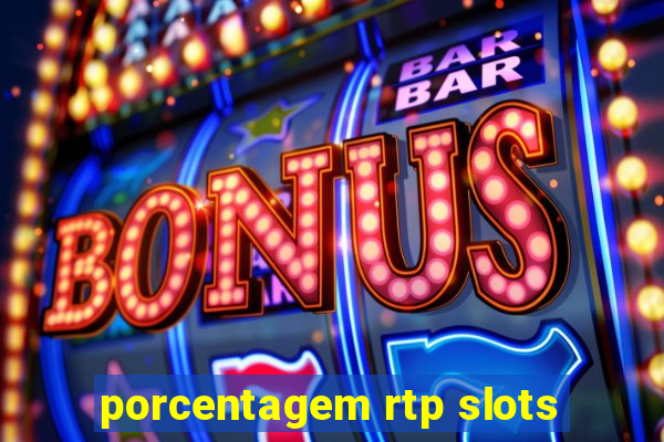 porcentagem rtp slots