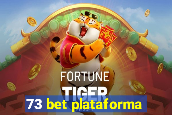 73 bet plataforma