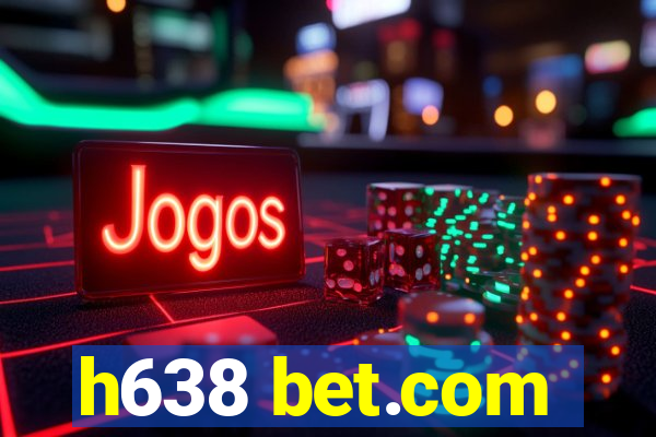 h638 bet.com