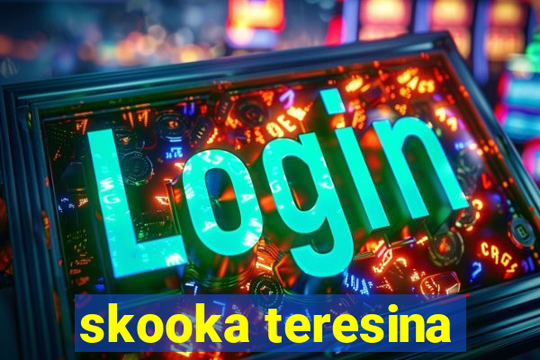 skooka teresina