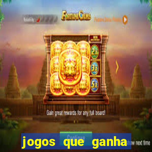 jogos que ganha dinheiro sem precisar depositar nada