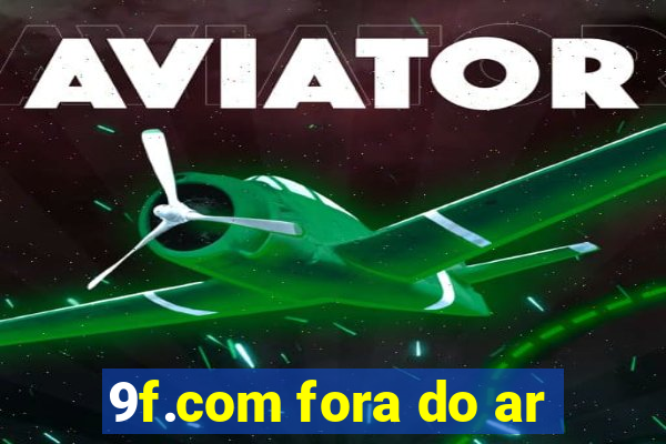 9f.com fora do ar