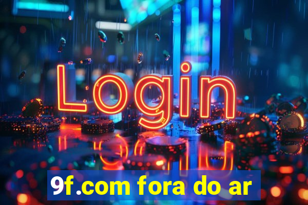 9f.com fora do ar