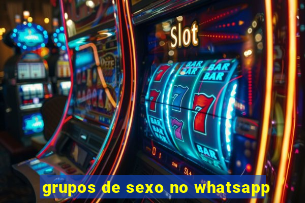 grupos de sexo no whatsapp