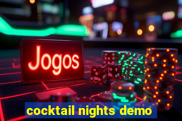 cocktail nights demo