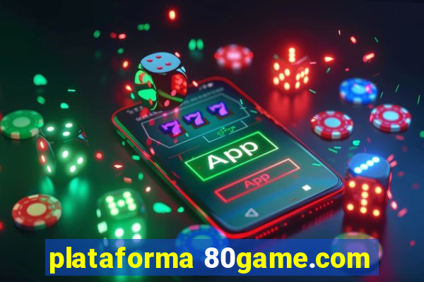 plataforma 80game.com