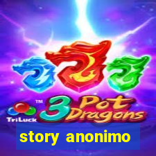 story anonimo