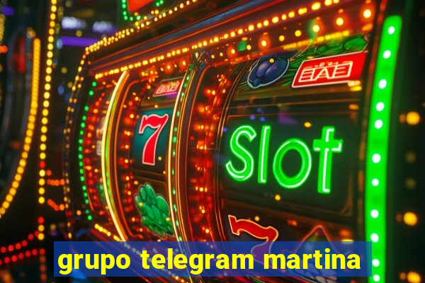 grupo telegram martina