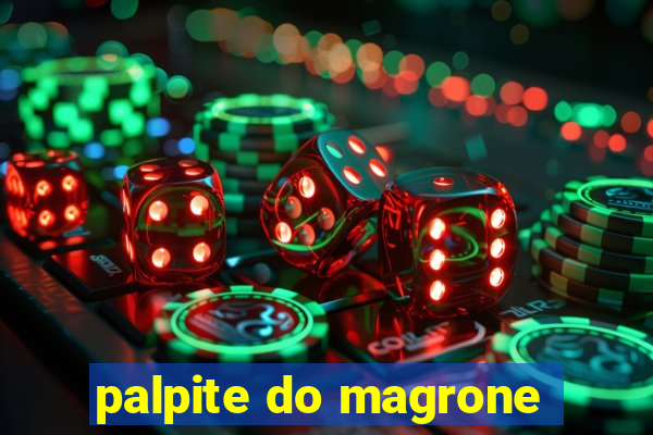 palpite do magrone