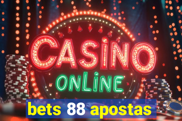 bets 88 apostas