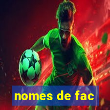 nomes de fac