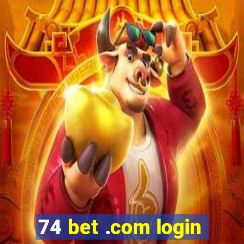 74 bet .com login