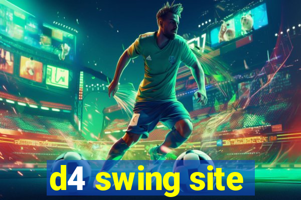 d4 swing site