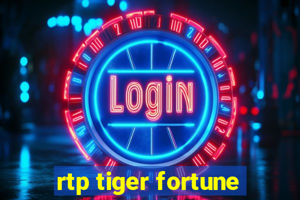 rtp tiger fortune