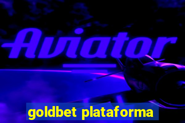 goldbet plataforma