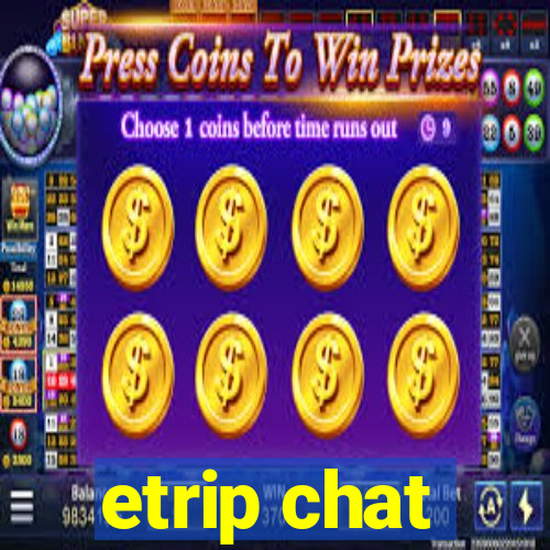 etrip chat