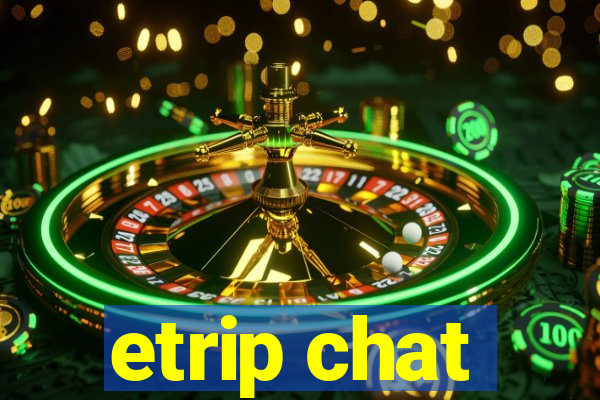 etrip chat