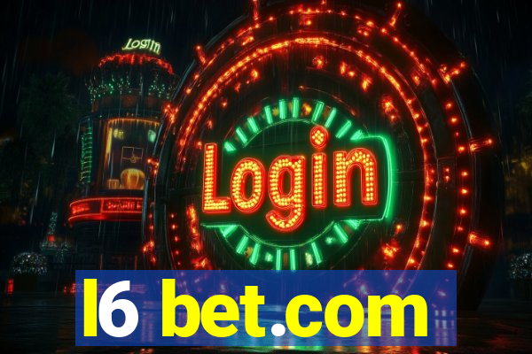 l6 bet.com