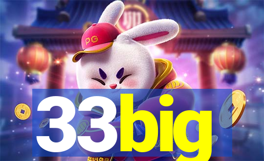 33big