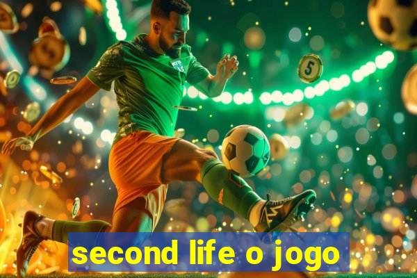 second life o jogo